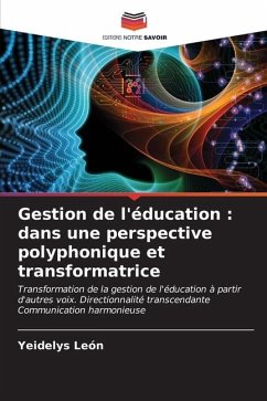 Gestion de l'éducation : dans une perspective polyphonique et transformatrice - León, Yeidelys