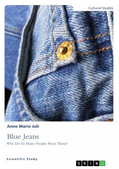 Blue Jeans. Why Do So Many People Wear Them? - Juli, Anne Marie