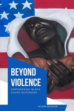 Beyond Violence Empowering Black Youth Autonomy - Mileham, Alyssa