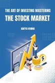 The Art of Investing Mastering the Stock Market