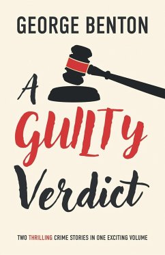 A Guilty Verdict - Benton, George
