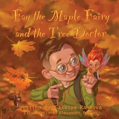 Fay the Maple Fairy and the Tree Doctor - Rankova, Silviya