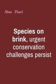 Species on brink, urgent conservation challenges persist