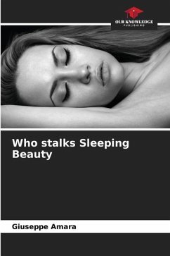 Who stalks Sleeping Beauty - Amara, Giuseppe