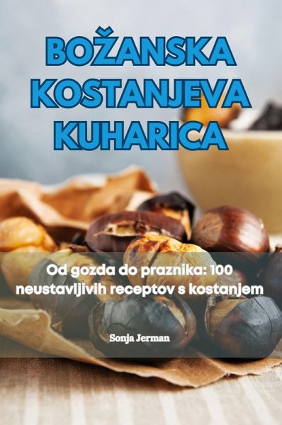 BO¿ANSKA KOSTANJEVA KUHARICA