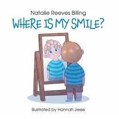 Where Is My Smile - Billing, Natalie Reeves; Jesse, Hannah