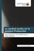 La verdad oculta en la palabra Protección