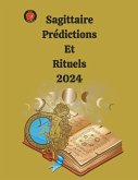 Sagittaire Prédictions Et Rituels 2024