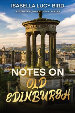 Notes on Old Edinburgh - Bird, Isabella Lucy