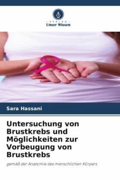 Untersuchung von Brustkrebs und Möglichkeiten zur Vorbeugung von Brustkrebs - Hassani, Sara