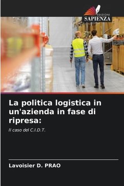 La politica logistica in un'azienda in fase di ripresa: - D. PRAO, Lavoisier