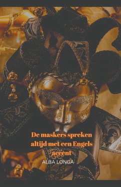 De maskers spreken altijd met een Engels accent. - Longa, Alba