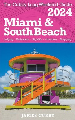 MIAMI & SOUTH BEACH The Cubby 2024 Long Weekend Guide - Cubby, James