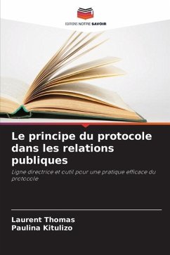 Le principe du protocole dans les relations publiques - Thomas, Laurent;Kitulizo, Paulina