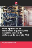 Uma aplicação de isoladores líquidos para estabilizadores de sistemas de energia PSS