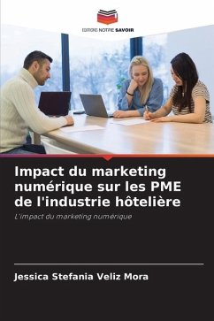 Impact du marketing numérique sur les PME de l'industrie hôtelière - Veliz Mora, Jessica Stefania