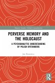 Perverse Memory and the Holocaust (eBook, ePUB)