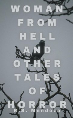 Woman From Hell and Other Tales of Horror - Mendoza, R. S.