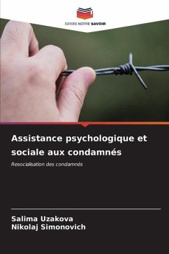 Assistance psychologique et sociale aux condamnés - Uzakova, Salima;Simonovich, Nikolaj