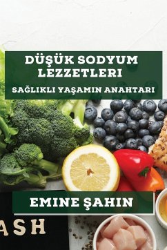 Dü¿ük Sodyum Lezzetleri - ¿Ahin, Emine