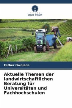 Aktuelle Themen der landwirtschaftlichen Beratung für Universitäten und Fachhochschulen - Owolade, Esther