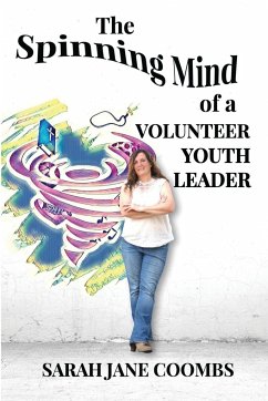 The Spinning Mind of a Volunteer Youth Leader - Coombs, Sarah Jane