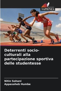 Deterrenti socio-culturali alla partecipazione sportiva delle studentesse - Sohani, Nitin;Humbe, Appasaheb