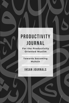 Productivity Journal - For the Productivity Oriented Muslim - Journals, Ihsan