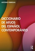 Diccionario de afijos del español contemporáneo (eBook, ePUB)