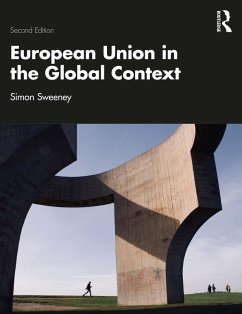 European Union in the Global Context (eBook, PDF) - Sweeney, Simon