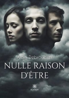 Nulle raison d'être - Alain Debroucker