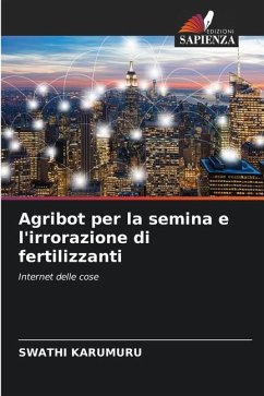 Agribot per la semina e l'irrorazione di fertilizzanti - KARUMURU, SWATHI