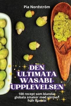 DEN ULTIMATA WASABI-UPPLEVELSEN - Pia Nordström