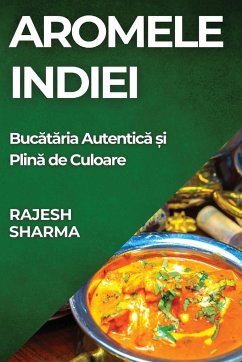 Aromele Indiei - Sharma, Rajesh