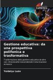 Gestione educativa: da una prospettiva polifonica e trasformativa