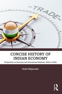 Concise History of Indian Economy (eBook, ePUB) - Majumdar, Rohit