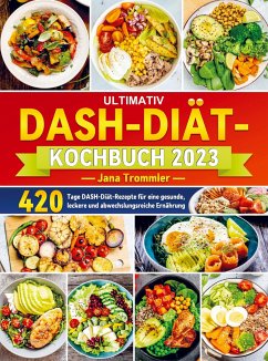 Ultimativ DASH-Diät-Kochbuch 2023 - Jana Trommler
