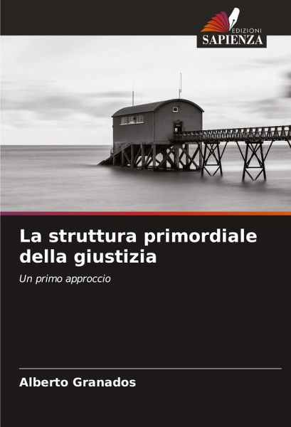 La struttura primordiale della giustizia La struttura primordiale della giustizia