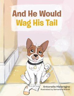 And He Would Wag His Tail - Melaragno, Antonella