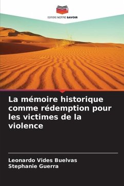 La mémoire historique comme rédemption pour les victimes de la violence - Vides Buelvas, Leonardo;Guerra, Stephanie