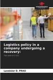 Logistics policy in a company undergoing a recovery: