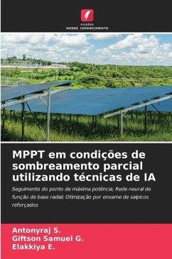 MPPT em condições de sombreamento parcial utilizando técnicas de IA - S., Antonyraj;G., Giftson Samuel;E., Elakkiya