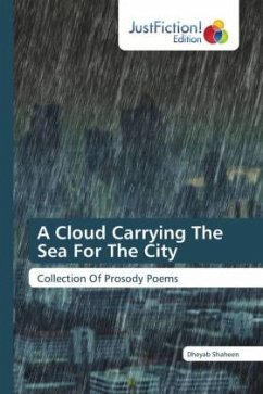 A Cloud Carrying The Sea For The City - Shaheen, Dheyab