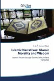 Islamic Narratives: Islamic Morality and Wisdom Islamic Narratives: Islamic Morality and Wisdom