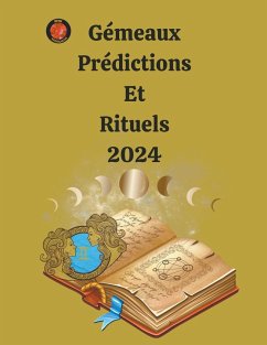 Gémeaux Prédictions Et Rituels 2024 - Rubi, Alina A; Rubi, Angeline