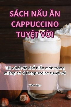 SÁCH N¿U ¿N CAPPUCCINO TUY¿T V¿I - Xuân Ng¿c