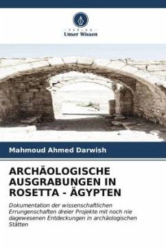 ARCHÄOLOGISCHE AUSGRABUNGEN IN ROSETTA - ÄGYPTEN - Darwish, Mahmoud Ahmed