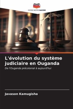 L'évolution du système judiciaire en Ouganda - Kamugisha, Javason