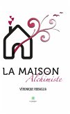 La maison alchimiste (eBook, ePUB)