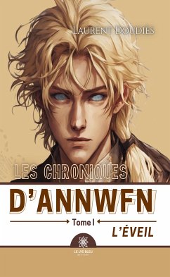 Les chroniques d’Annwfn - Tome 1 (eBook, ePUB) - Doudiès, Laurent